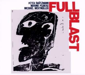 CD Peter Brötzmann: Full Blast