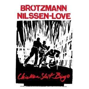 CD Peter Brötzmann: Chicken Shit Bingo