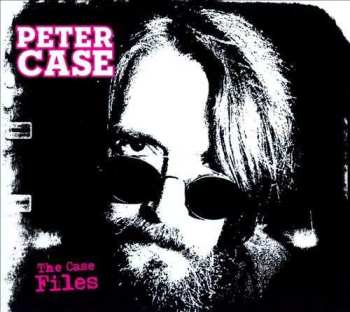CD Peter Case: The Case Files