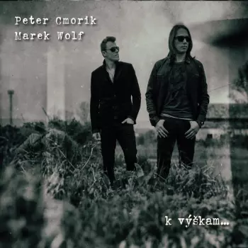 Peter Cmorik: K Výškam...