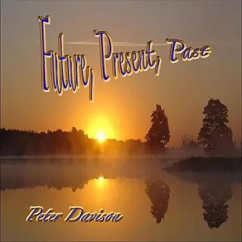 Peter Davison: Future, Present, Past