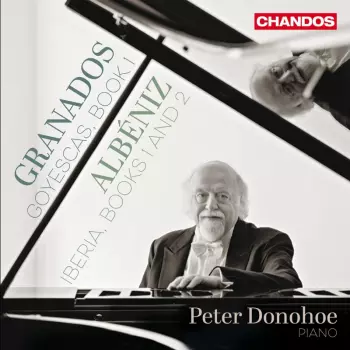 Peter Donohoe: Peter Donohoe Plays Granados & Albeniz