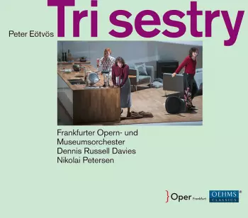 Dennis Russell Davies: Tri Sestry