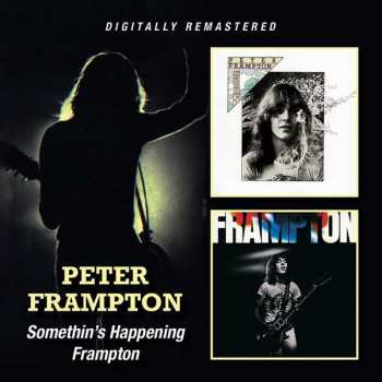 2CD Peter Frampton: Somethin's Happening / Frampton