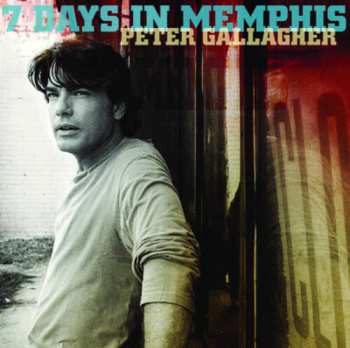 CD Peter Gallagher: 7 Days In Memphis