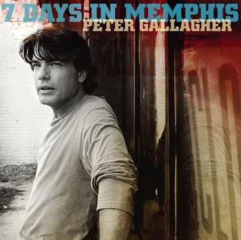 CD Peter Gallagher: 7 Days In Memphis