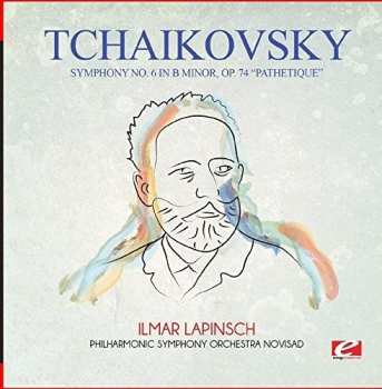 Album Pyotr Ilyich Tchaikovsky: Symphony No. 6 In B Minor, Op. 74 (Pathétique)
