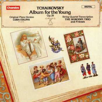 CD Pyotr Ilyich Tchaikovsky: Album for the Young, Op. 39