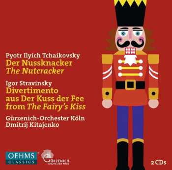 2CD Igor Stravinsky: Der Nussknacker / The Nutcracker ; Divertimento Aus Der Kuss Der Fee / From The Fairy's Kiss