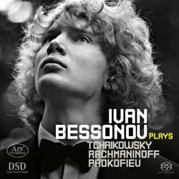 SACD Sergei Prokofiev: Ivan Bessonov Plays Tchaikowsky Rachmaninoff Prokofiev