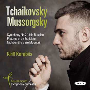 CD Pyotr Ilyich Tchaikovsky: Symphony No. 2 “Little Russian”; Pictures At An Exhibition; Night On The Bare Mountain