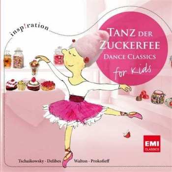 CD Peter Iljitsch Tschaikowsky: Tanz Der Zuckerfee - Dance Classics For Kids
