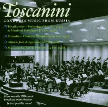 CD Peter Iljitsch Tschaikowsky: Toscanini Conducts Music From Russia