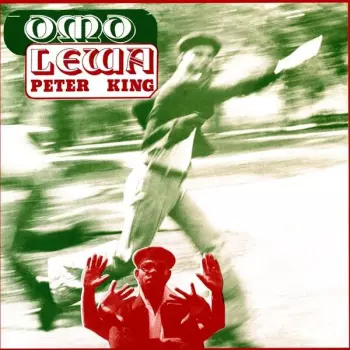 Peter King: Omo Lewa