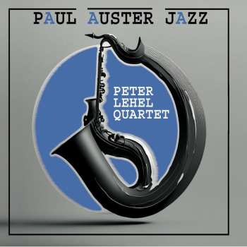 Album Peter Lehel: Paul Auster Jazz