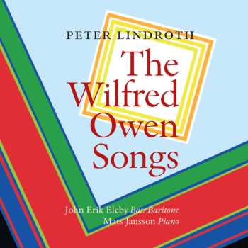 CD Peter Lindroth: The Wilfred Owen Songs  