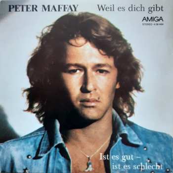 SP Peter Maffay: Weil Es Dich Gibt / Ist Es Gut - Ist Es Schlecht