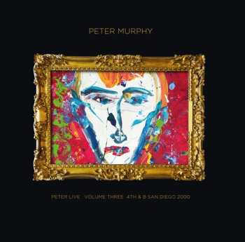 Album Peter Murphy: Peter Live Volume Three 4th & B San Diego 2000