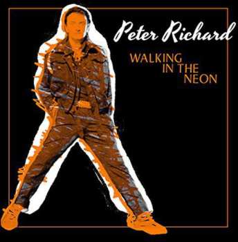 Album Peter Richard: Walking In The Neon