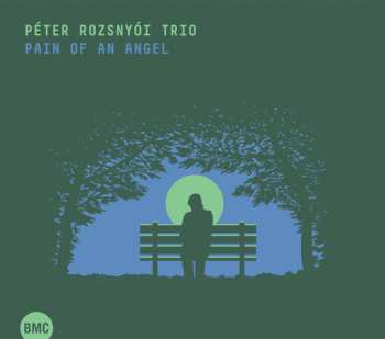 Album Peter Rozsnyoi Trio: Pain Of An Angel