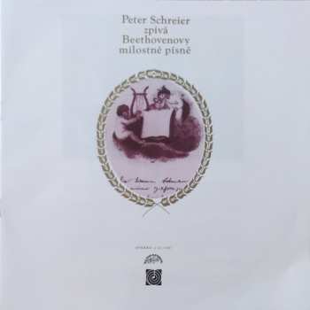 LP Peter Schreier: Zpívá Beethovenovy Milostné Písně