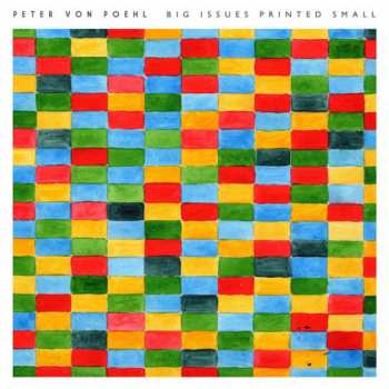 Album Peter von Poehl: Big Issues Printed Small