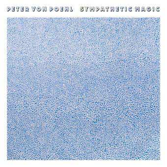 Album Peter von Poehl: Sympathetic Magic