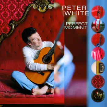 Peter White: Perfect Moment