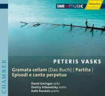 Album Pēteris Vasks: Grāmata Čellam, Partita, Episodi E Canto Perpetuo (Werke Mit Violoncello = Works With Violoncello)