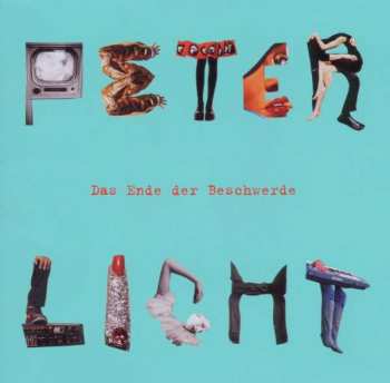 Album PeterLicht: Das Ende Der Beschwerde