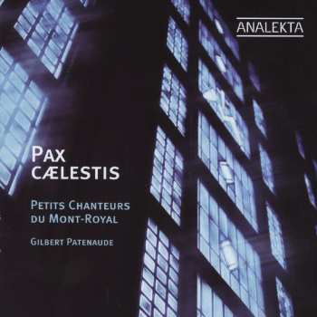 CD Les Petits Chanteurs Du Mont-Royal: Pax Caelestis