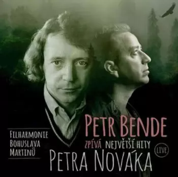Petr Bende: Petr Bende Zpívá Největší Hity Petra Nováka Live