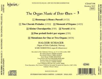 CD Petr Eben: Mutations • Ten Chorale Preludes • Kleine Choralpartita • Due Preludi Festivi • Versetti • Hommage à Henry Purcell • Momenti D'Organo