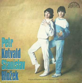 SP Stanislav Hložek & Petr Kotvald: V Pohodě / Chtějí Se Líbit (Take It Or Leave It)