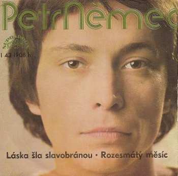 SP Petr Němec: Láska Šla Slavobránou • Rozesmátý Měsíc