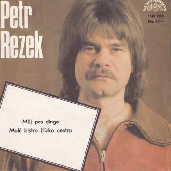 Album Petr Rezek: Můj Pes Dingo / Malé Bistro Blízko Centra