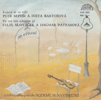 Krásně Se To Věří / Ve Tvé Hře Scházím Já