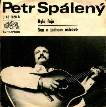 Album Petr Spálený: Bylo Fajn / Sen O Jednom Ostrově