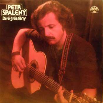 Album Petr Spálený: Dítě Štěstěny