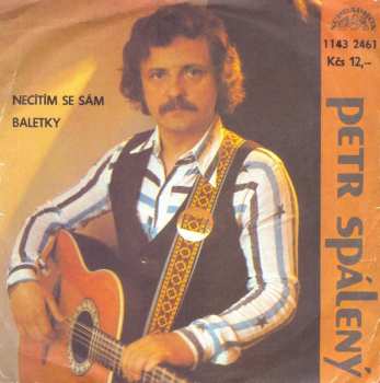 Album Petr Spálený: Necítím Se Sám / Baletky