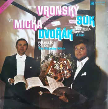 Antonín Dvořák: Pohádka Op. 16 = A Tale / Polednice Op. 108 = The Noonday Witch
