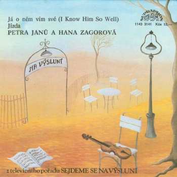 SP Petra Janů: Já O Něm Vím Své (I Know Him So Well) / Jízda