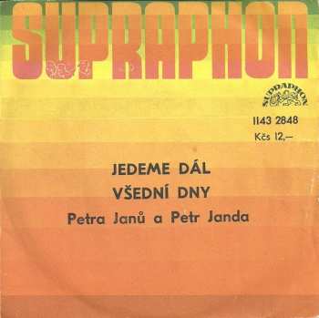 SP Petra Janů: Jedeme Dál / Všední Dny