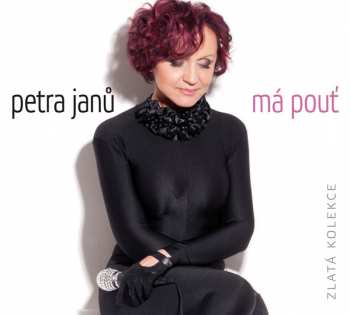 Album Petra Janů: Má Pouť - Zlatá Kolekce