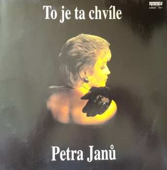 Album Petra Janů: To Je Ta Chvíle