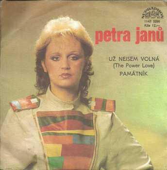Album Petra Janů: Už Nejsem Volná (The Power Of Love) / Památník