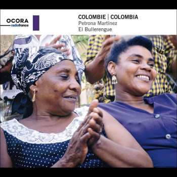 CD Petrona Martinez: Colombie = Colombia: El Bullerengue