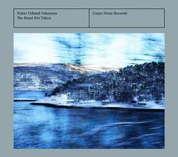 Album Petter Udland Johansen: Songs "the Road Not Taken"