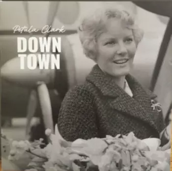 Petula Clark: Downtown / This Is My Song