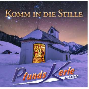 CD Pfundskerle: Komm In Die Stille